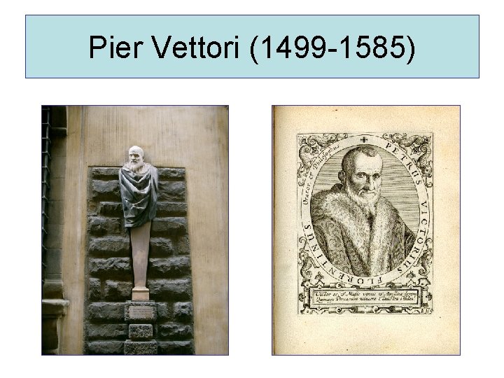 Pier Vettori (1499 -1585) 