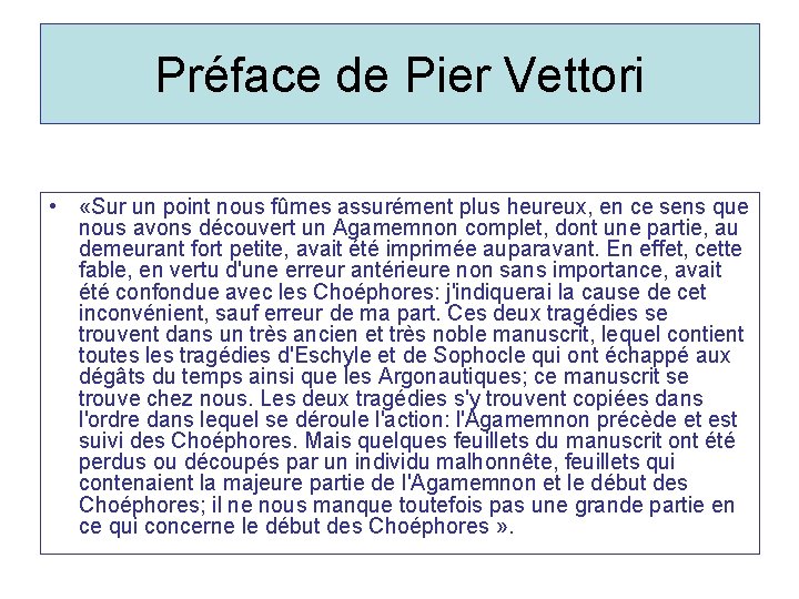 Préface de Pier Vettori • «Sur un point nous fûmes assurément plus heureux, en Préface de Pier Vettori • «Sur un point nous fûmes assurément plus heureux, en