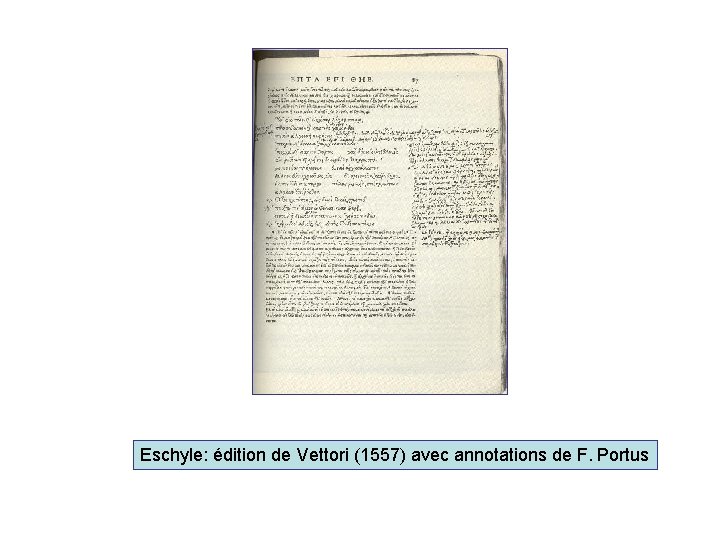 Eschyle: édition de Vettori (1557) avec annotations de F. Portus 