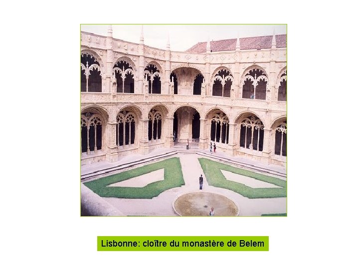 Lisbonne: cloître du monastère de Belem Lisbonne: cloître du monastère de Belem