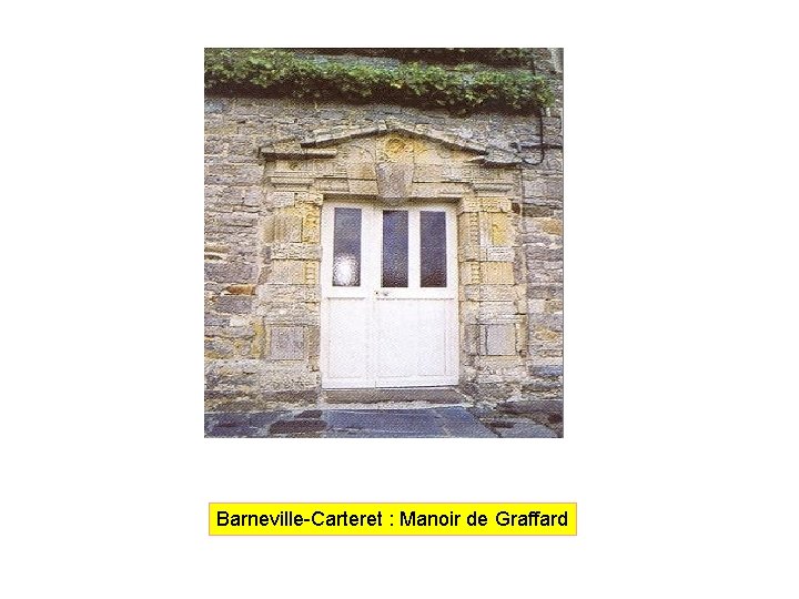 Barneville-Carteret : Manoir de Graffard 