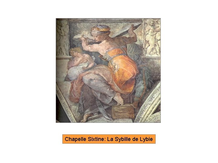 Chapelle Sixtine: La Sybille de Lybie 