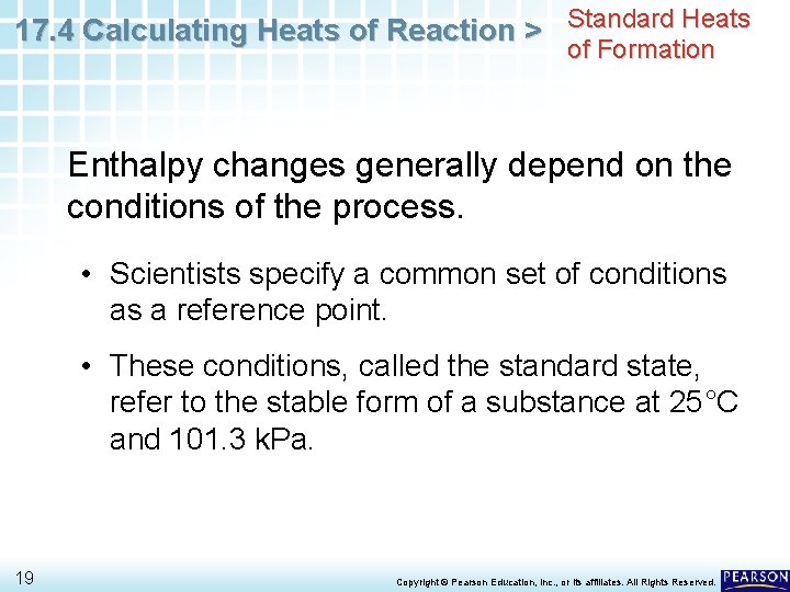 17. 4 Calculating Heats of Reaction > Standard Heats of Formation Enthalpy changes generally