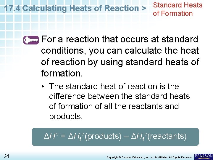 17. 4 Calculating Heats of Reaction > Standard Heats of Formation For a reaction