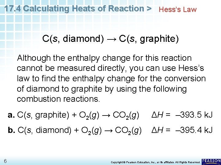 17. 4 Calculating Heats of Reaction > Hess’s Law C(s, diamond) → C(s, graphite)