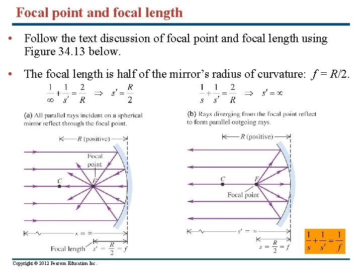 Focal point and focal length • Follow the text discussion of focal point and