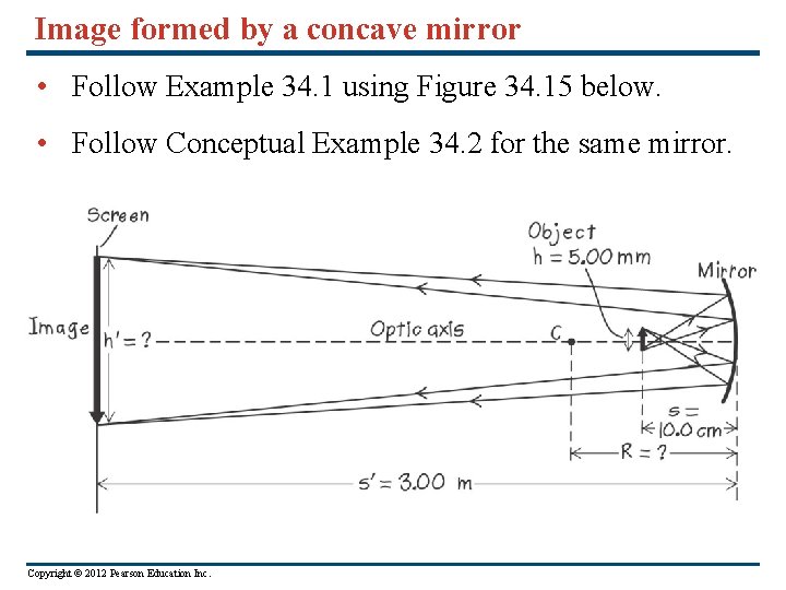 Image formed by a concave mirror • Follow Example 34. 1 using Figure 34.