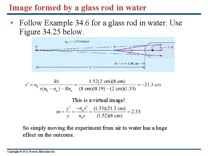 Image formed by a glass rod in water • Follow Example 34. 6 for