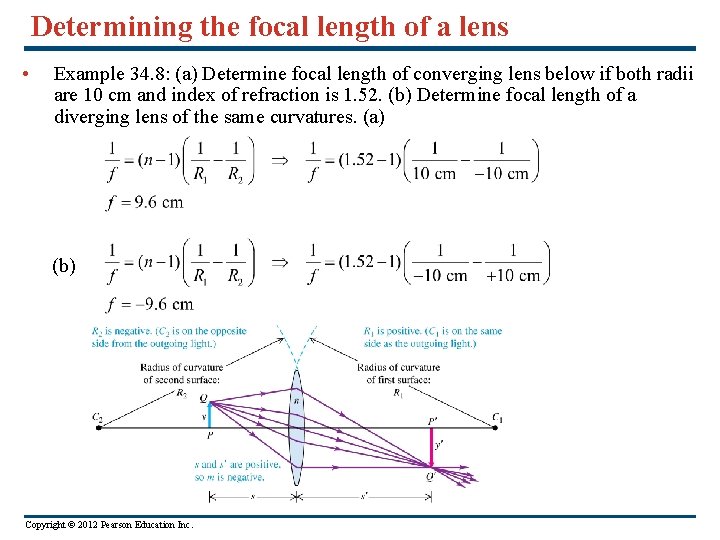 Determining the focal length of a lens • Example 34. 8: (a) Determine focal
