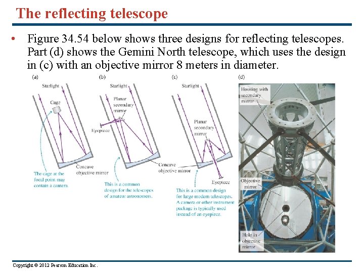 The reflecting telescope • Figure 34. 54 below shows three designs for reflecting telescopes.