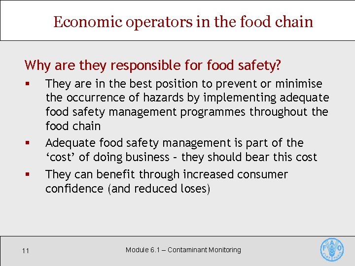 Economic operators in the food chain Why are they responsible for food safety? §