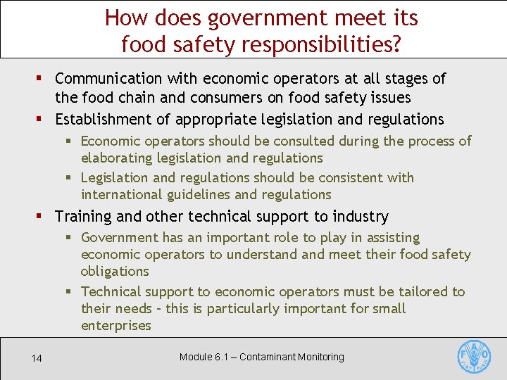 How does government meet its food safety responsibilities? § Communication with economic operators at