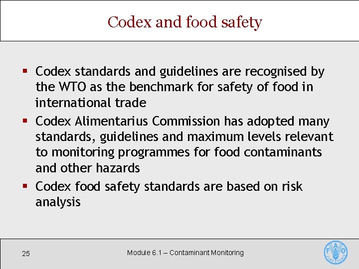 Codex and food safety § Codex standards and guidelines are recognised by the WTO