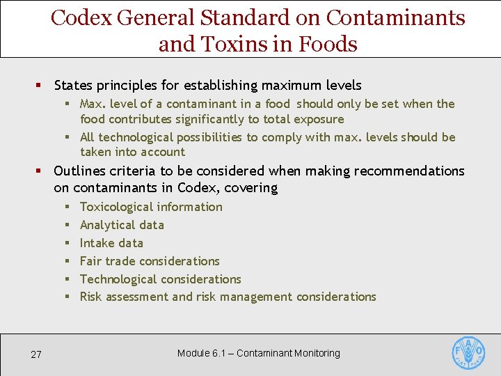 Codex General Standard on Contaminants and Toxins in Foods § States principles for establishing