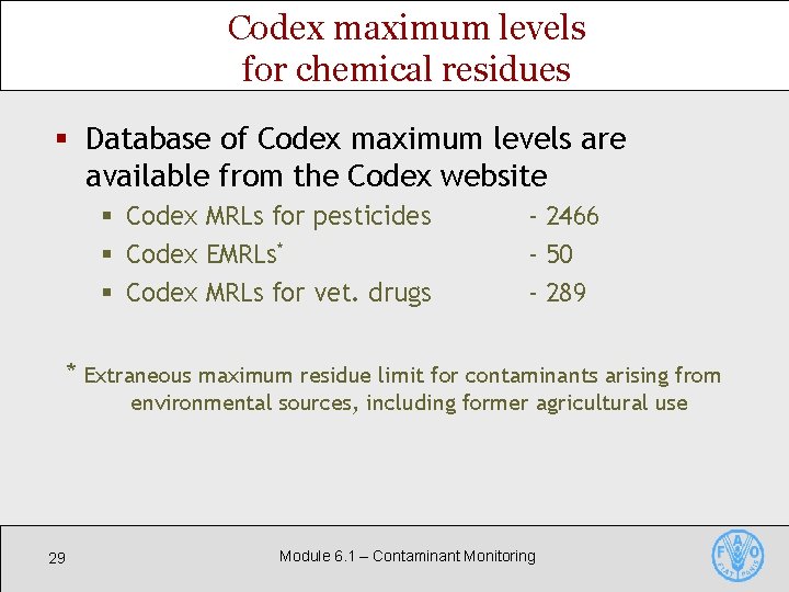 Codex maximum levels for chemical residues § Database of Codex maximum levels are available