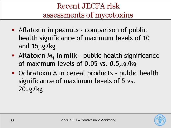 Recent JECFA risk assessments of mycotoxins § Aflatoxin in peanuts - comparison of public