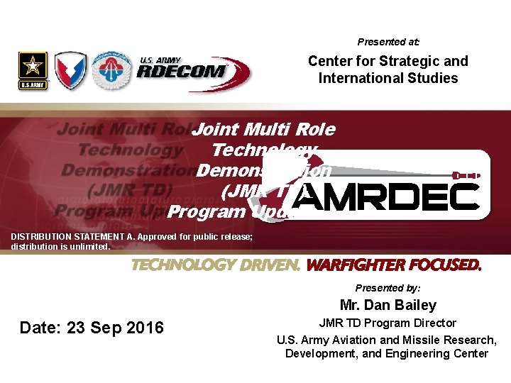 Presented at: Center for Strategic and International Studies Joint Multi Role Technology Demonstration (JMR