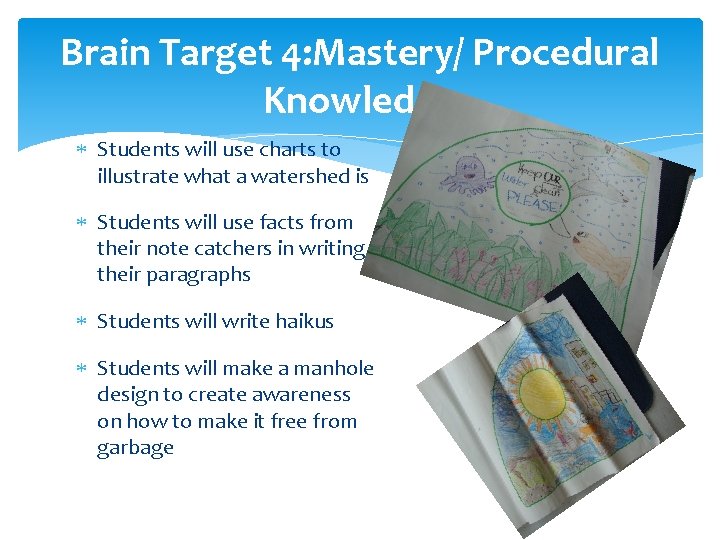 Brain Target 4: Mastery/ Procedural Knowledge Students will use charts to illustrate what a Brain Target 4: Mastery/ Procedural Knowledge Students will use charts to illustrate what a