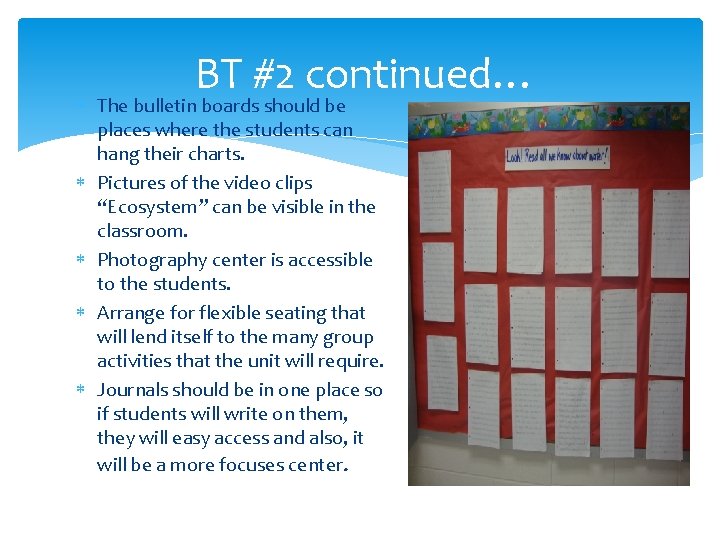 BT #2 continued… The bulletin boards should be places where the students can hang BT #2 continued… The bulletin boards should be places where the students can hang