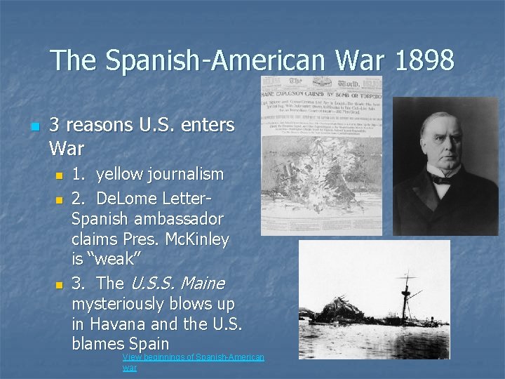 The Spanish-American War 1898 n 3 reasons U. S. enters War n n n