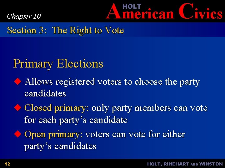 American Civics HOLT Chapter 10 Section 3: The Right to Vote Primary Elections u