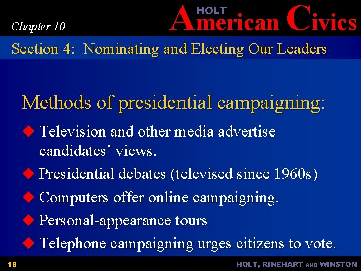 American Civics HOLT Chapter 10 Section 4: Nominating and Electing Our Leaders Methods of