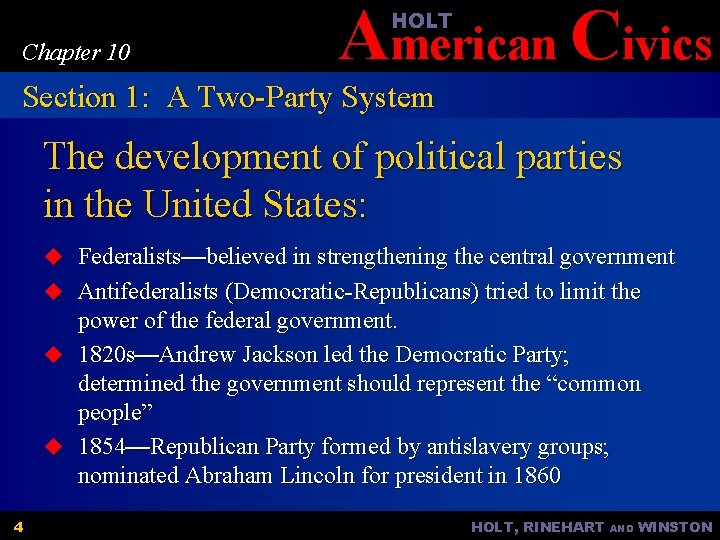 American Civics HOLT Chapter 10 Section 1: A Two-Party System The development of political