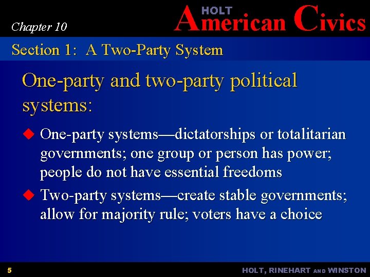 American Civics HOLT Chapter 10 Section 1: A Two-Party System One-party and two-party political