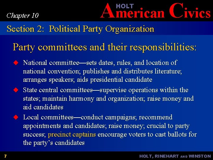 American Civics HOLT Chapter 10 Section 2: Political Party Organization Party committees and their