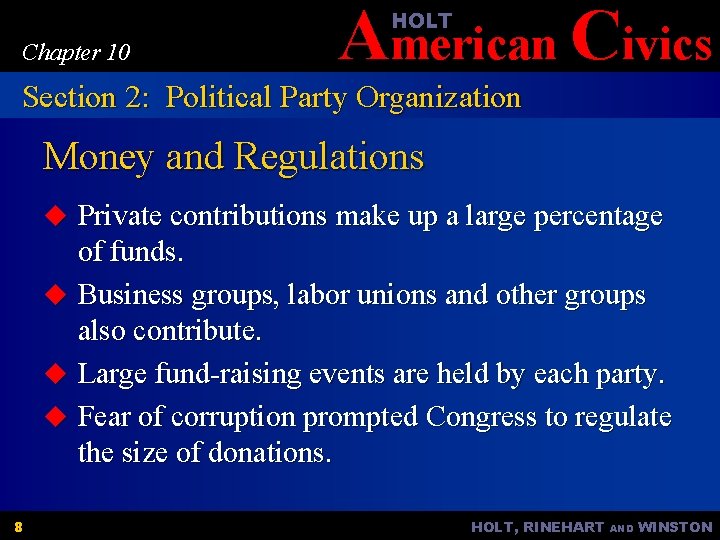 American Civics HOLT Chapter 10 Section 2: Political Party Organization Money and Regulations u