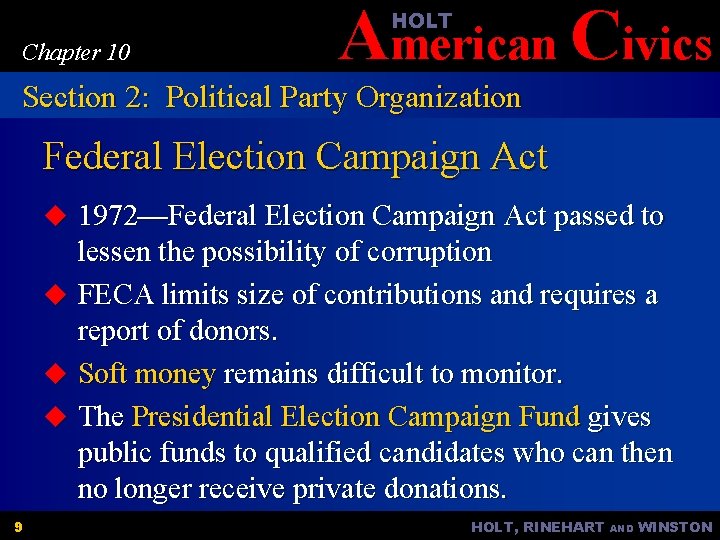 American Civics HOLT Chapter 10 Section 2: Political Party Organization Federal Election Campaign Act
