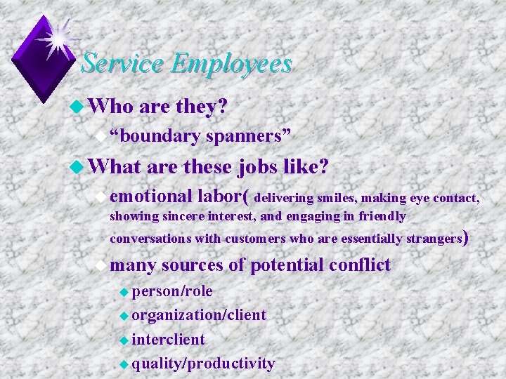 Service Employees u Who are they? u “boundary u What spanners” are these jobs