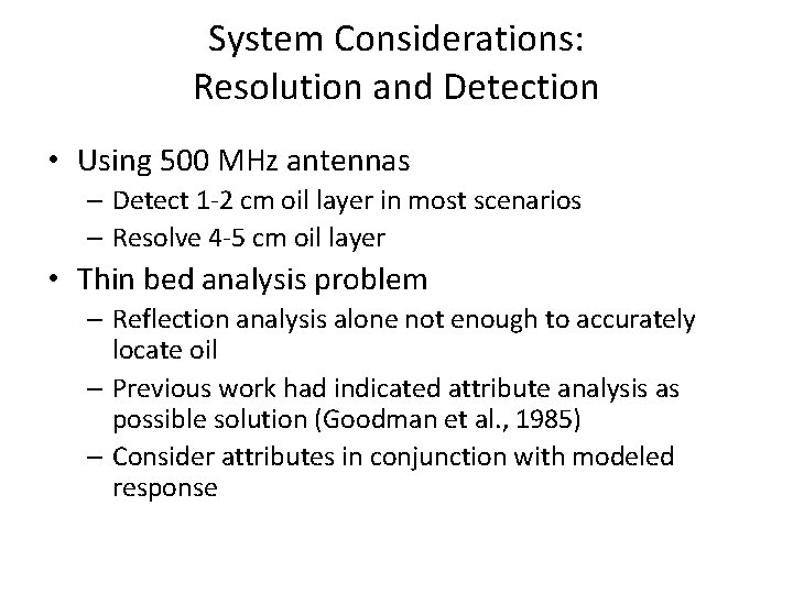 System Considerations: Resolution and Detection • Using 500 MHz antennas – Detect 1 -2