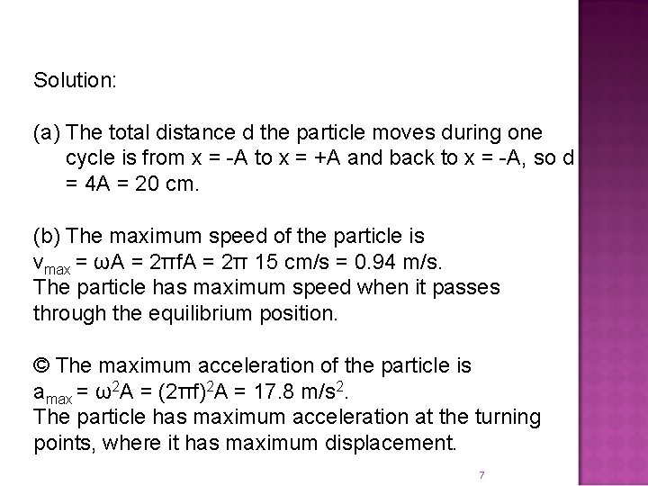 Solution: (a) The total distance d the particle moves during one cycle is from