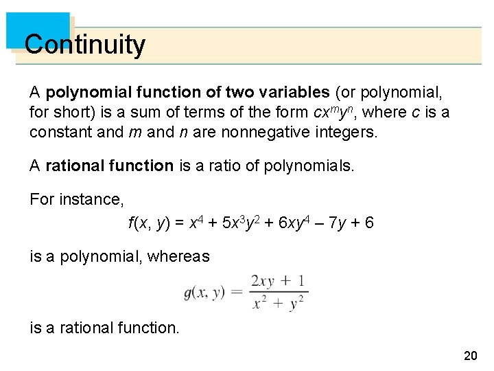 Continuity A polynomial function of two variables (or polynomial, for short) is a sum