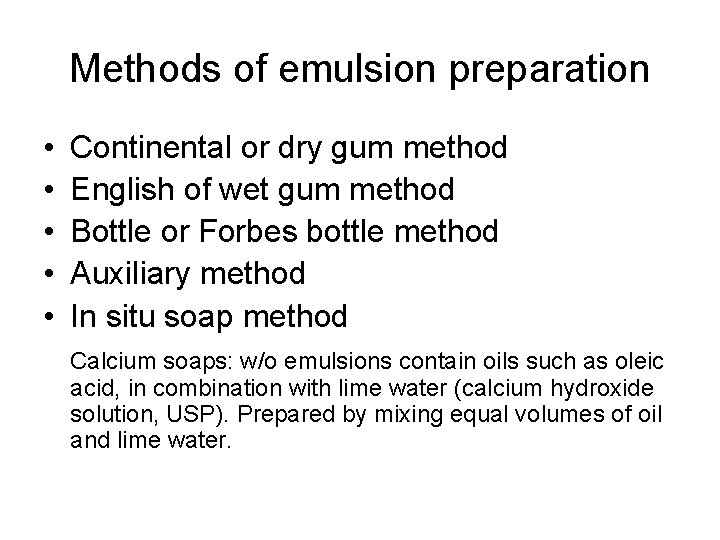 Methods of emulsion preparation • • • Continental or dry gum method English of
