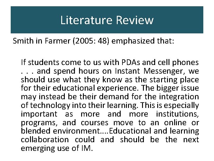 Literature Review Smith in Farmer (2005: 48) emphasized that: If students come to us Literature Review Smith in Farmer (2005: 48) emphasized that: If students come to us