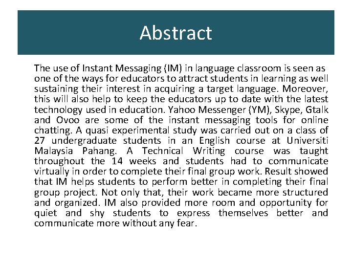 Abstract The use of Instant Messaging (IM) in language classroom is seen as one Abstract The use of Instant Messaging (IM) in language classroom is seen as one