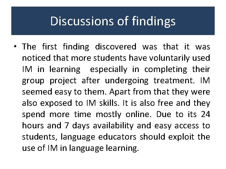 Discussions of findings • The first finding discovered was that it was noticed that Discussions of findings • The first finding discovered was that it was noticed that