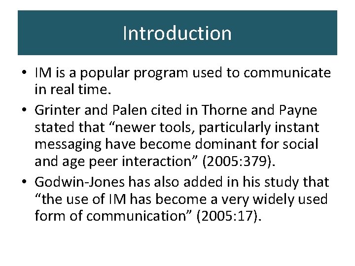 Introduction • IM is a popular program used to communicate in real time. • Introduction • IM is a popular program used to communicate in real time. •