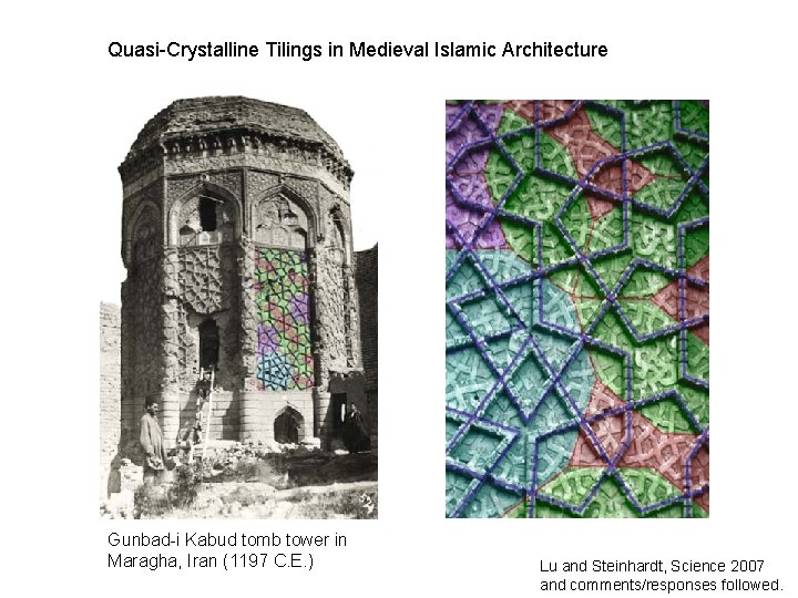 Quasi-Crystalline Tilings in Medieval Islamic Architecture Gunbad-i Kabud tomb tower in Maragha, Iran (1197 Quasi-Crystalline Tilings in Medieval Islamic Architecture Gunbad-i Kabud tomb tower in Maragha, Iran (1197