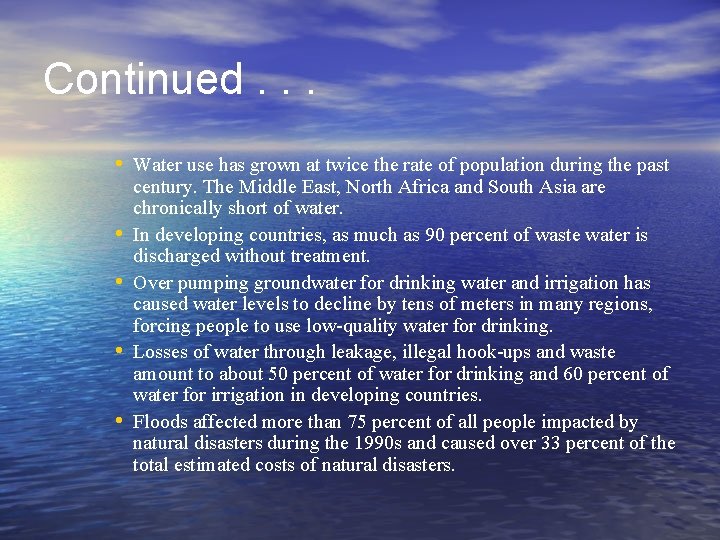 Continued. . . • Water use has grown at twice the rate of population