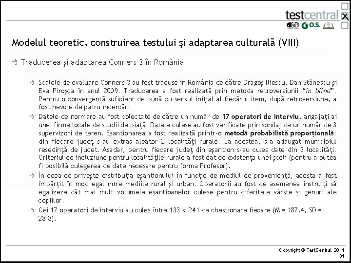 Modelul teoretic, construirea testului și adaptarea culturală (VIII) 8 Traducerea și adaptarea Conners 3