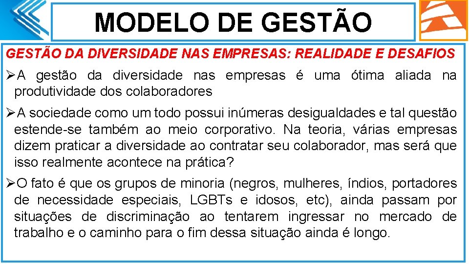 MODELO DE GESTÃO DA DIVERSIDADE NAS EMPRESAS: REALIDADE E DESAFIOS ØA gestão da diversidade