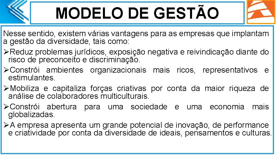 MODELO DE GESTÃO Nesse sentido, existem várias vantagens para as empresas que implantam a MODELO DE GESTÃO Nesse sentido, existem várias vantagens para as empresas que implantam a
