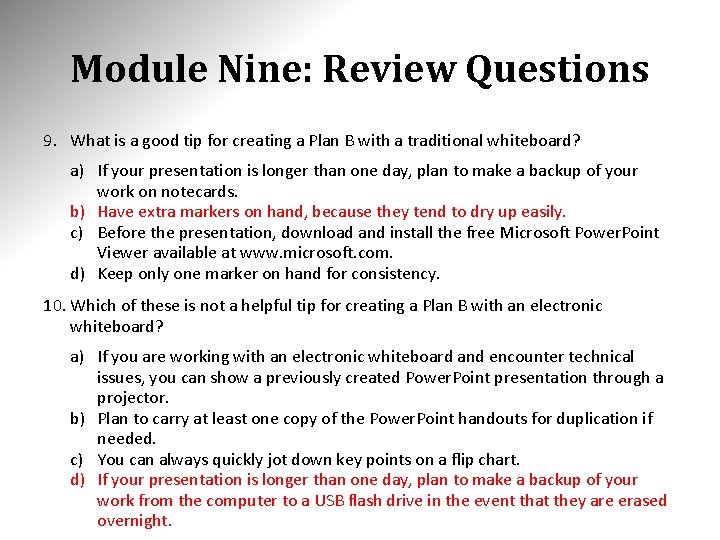 Module Nine: Review Questions 9. What is a good tip for creating a Plan