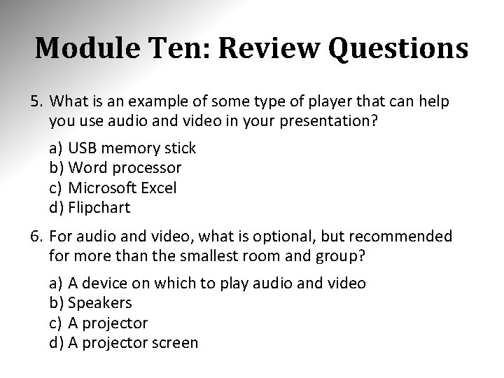 Module Ten: Review Questions 5. What is an example of some type of player