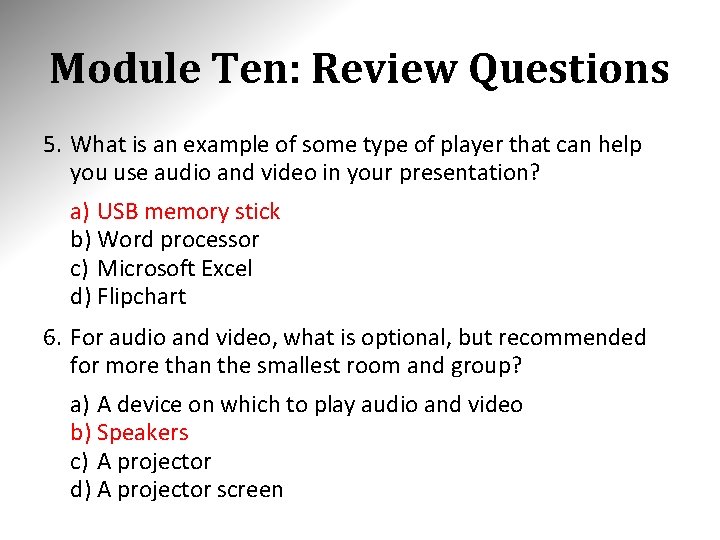 Module Ten: Review Questions 5. What is an example of some type of player