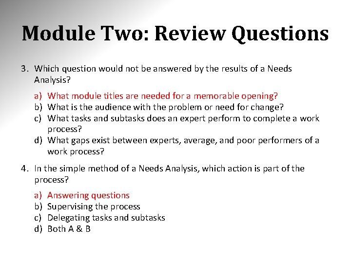 Module Two: Review Questions 3. Which question would not be answered by the results