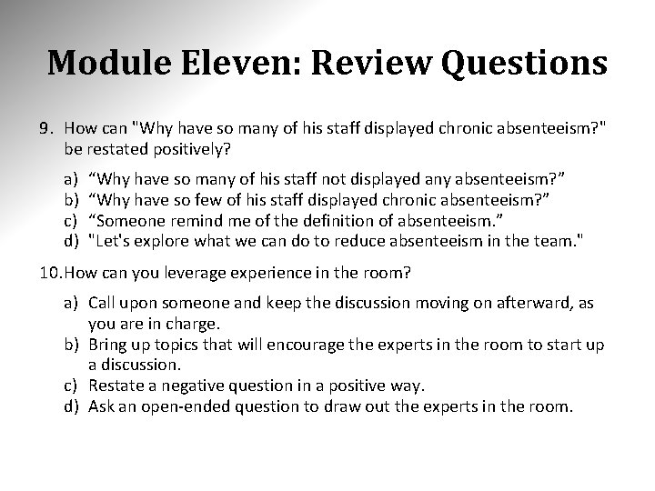 Module Eleven: Review Questions 9. How can "Why have so many of his staff